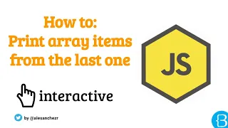 06 5 Print all items in array from last one to the beginning - JS Arrays