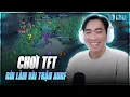 Lagu TFT rùi làm vài trận ARURF cho nóng tay