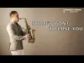 Download Lagu Tina Turner I don't want to lose you - Szabadi Lorand Sax Cover