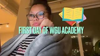 First Day at WGU Academy 3 things you should know about WGU Academy