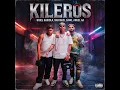 Kileros - Uriel Gaxiola, Natanael cano & Anuel AA 