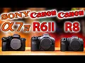 Sony a7 IV vs Canon R6 Mark II vs Canon R8 Which Camera SHOULD You Buy