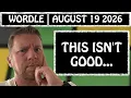 It was only a matter of time Wordle August 19 2026