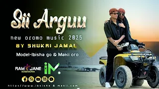 Shukri Jamal New Oromo Music 2025 SII ARGUU 