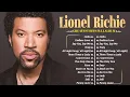Lagu Lionel Richie Greatest Hits Full Album 2025⭐Best Songs of Lionel Richie ⭐