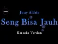 Download Lagu Justy Aldrin - Seng Bisa Jauh (Karaoke Version by QraOke)