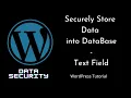 Securely Store Text Field Data in WordPress DataBase Best Practices sanitize - text