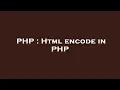 PHP Html encode in PHP