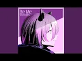 Download Lagu Be Me (\