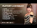 Download Lagu Playlist Lagu Galau | Ghea Indrawari, Lyodra, Mahalini, Rony Parulian