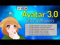 VRChat - Avatar 3 0 State Behaviors Explained