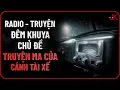Download Lagu r/Nosleep | Radio - Truyện đêm khuya: Truyện ma của cánh tài xế | Jeftun