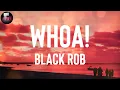 Black Rob "Whoa!" Lyrics
