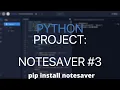 Python Project Build a NoteSaver CLI and deploy to PyPI