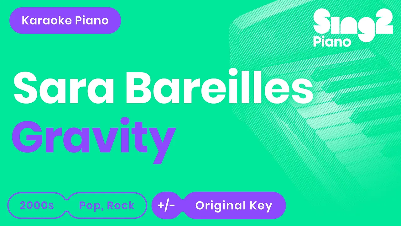 Sara Bareilles - Gravity (Karaoke Piano) Sara Bareilles - Gravity (Karaoke Piano)