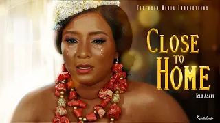 close to home 2021 latest nollywood movie a must watch short film 2021 nigerian movie