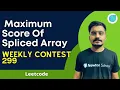 Maximum Score Of Spliced Array Weekly Contest 299