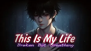 This Is My Life Broken But Breathing By Relatone Official Reimagined Version 