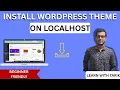 How to Install a WordPress Theme on Localhost Step by Step Tutorial
