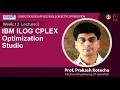 Lec 36 IBM ILOG CPLEX Optimization Studio