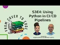 FCTC S3E4 Using Python in Pipelines