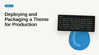 Deploying and Packaging a Theme for Production Drupal Deployment Tutorial