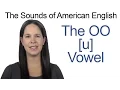American English - OO u Vowel
