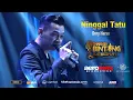 Download Lagu DORY HARSA - NINGGAL TATU | LIVE PANGGIH BINTANG KATRESNAN | AEROMAX PRODUCTION