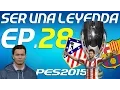 Download Lagu PES 2015 | Ser una Leyenda | Ep.28 - FINAL SUPERCOPA DE LA UEFA: AT. MADRID VS FC BARCELONA