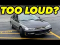 Is This 1997 Honda Accord Too LOUD