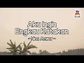 Nina Anwar - Aku Ingin Engkau Katakan (Official Lyric Video)