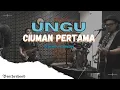 Download Lagu UNGU - CIUMAN PERTAMA - BROTHERHOOD LIVE VERSION