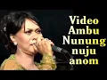 Download Lagu AMBU NUNUNG NURMALASARI NUJU ANOM KENEH // KAWIH BUBUKA