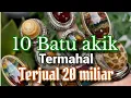 Download Lagu 10 Batu akik termahal Harga pantastis#batuakik#batumulia #batupermata#batucincin #batuberlian