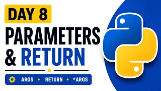 Python Functions Part 2 Day 8 Parameters Return args
