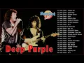 Download Lagu Deep Purple - Best Songs Of Deep Purple - Deep Purple Greatest Hits Full Album 2021