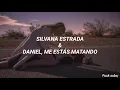 Silvana Estrada & Daniel me estás matando // tenías que ser tú // letra