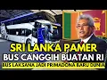 Lagu GEGER! Sri Lanka Pamer Bus Buatan RI, Laksana Jadi Rebutan Dunia