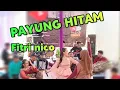 Download Lagu PAYUNG HITAM Versi Fitri nico // Bajidoran nico entertainment