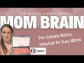 How to Organize Your Entire Life - Ultimate Mom Brain Notion Planner