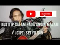 KUTITIP SALAM PADA ANGIN MALAM (HANYA RINDU)