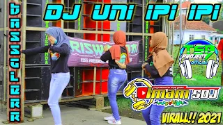 Download DJ UNI IPI IPI BASS HOREGG 2021 VIRALL! BY IMAM SDJ ,COCOK BUAT CEK SOUND \u0026 JOGET ,SERASA 69 PROJECT MP3