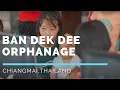 Lagu Bandekdee Orphanage, Chiang Mai, Thailand