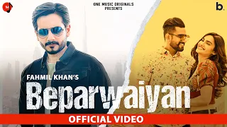 Beparwaiyan (Official Video) | Fahmil Khan | New Punjabi Song 2026