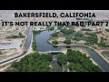 Bakersfield It s Not Really That Bad Part 2