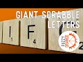Making GIANT Scrabble letters Wall Decor