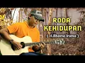 Lagu RODA KEHIDUPAN ( H.Rhoma Irama ) - Cover by Muaji N.A