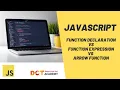 function declaration vs function express vs arrow function