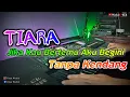 Download Lagu TIARA _ JIKA KAU BERTEMU AKU BEGINI (cover) TANPA KENDANG