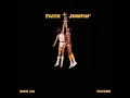Faith Jumpin' (feat. 1K Phew)